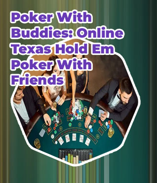 Online poker for friends